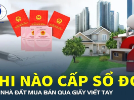 Khi nào cấp sổ đỏ cho nhà đất mua bán qua giấy viết tay